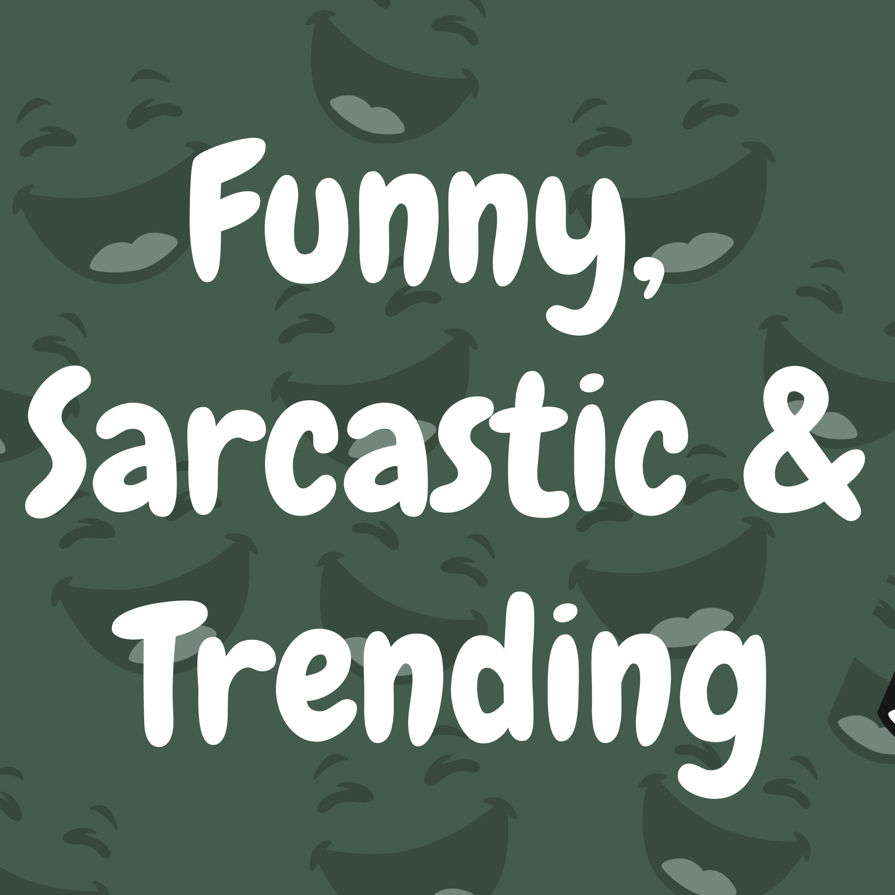 Funny, Sarcastic and Trending