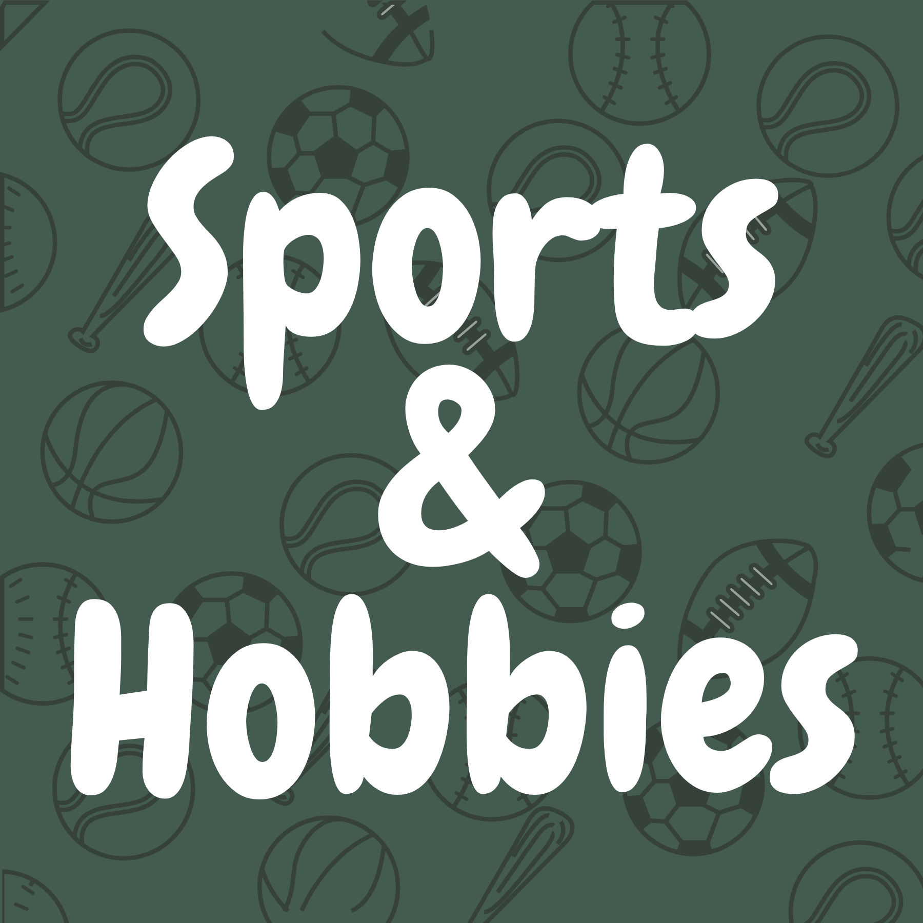 Sports and Hobbies
