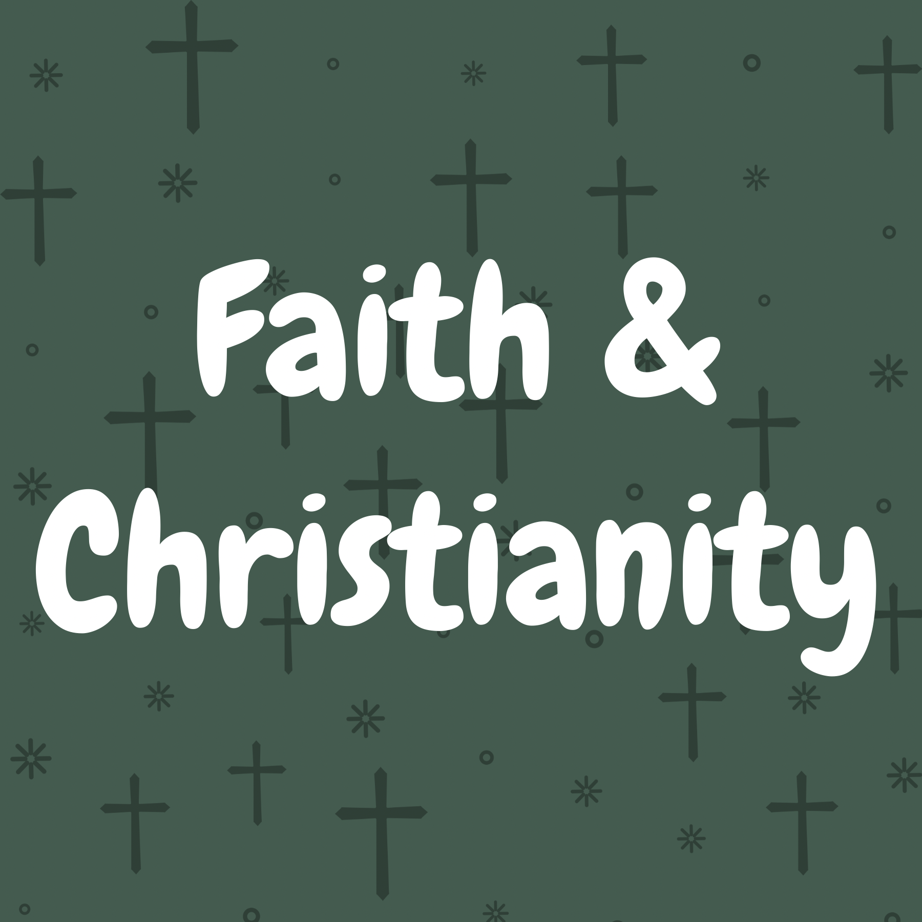 Faith and Christianity