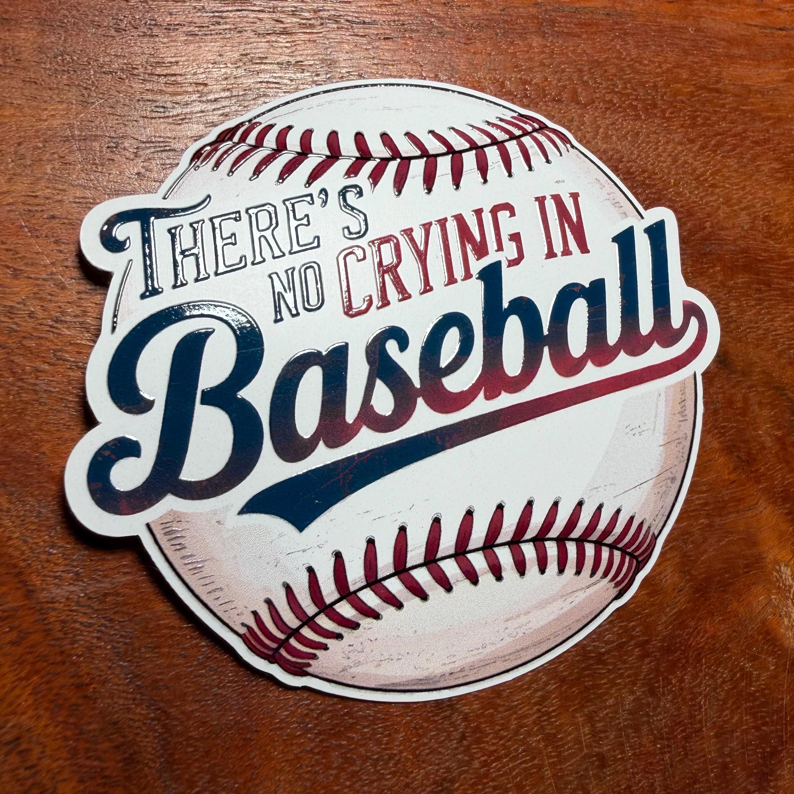 No Crying in Baseball Sticker: Funny Raised Ink Decal for Team