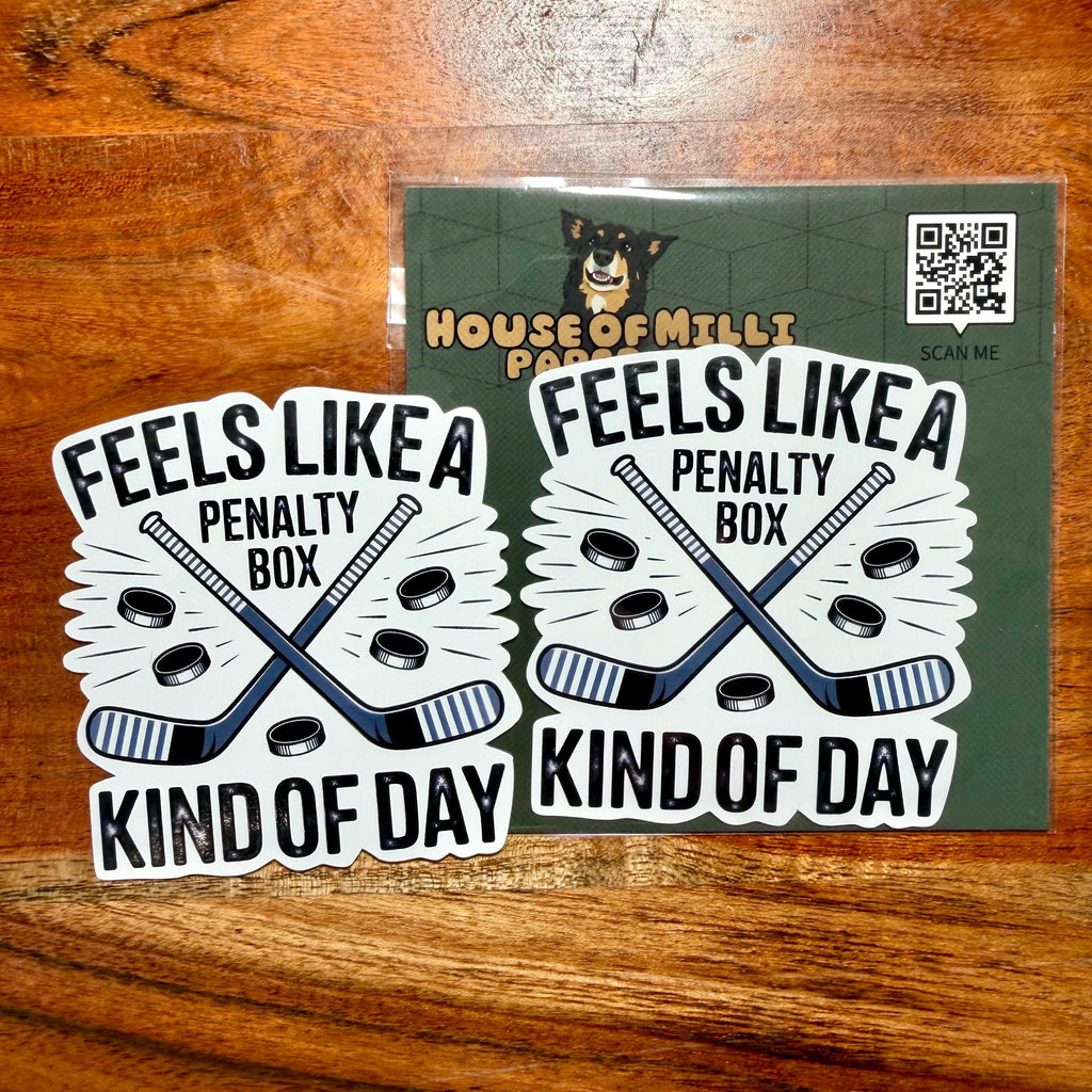 Feels Like a Penalty Box Kind of Day Hockey Sticker : Funny Raised Text Decal