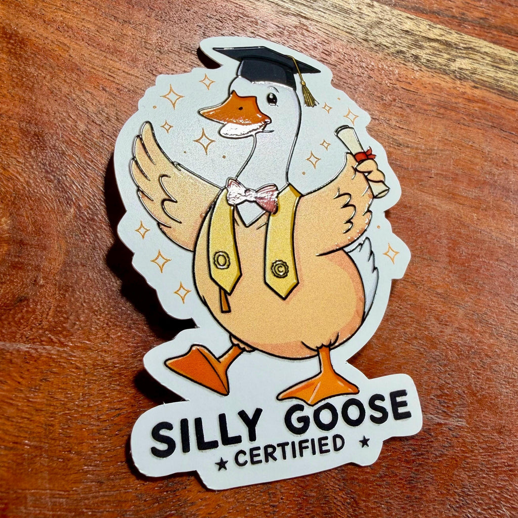 Silly Goose Certified Graduation Sticker: Funny Party Favor Decal