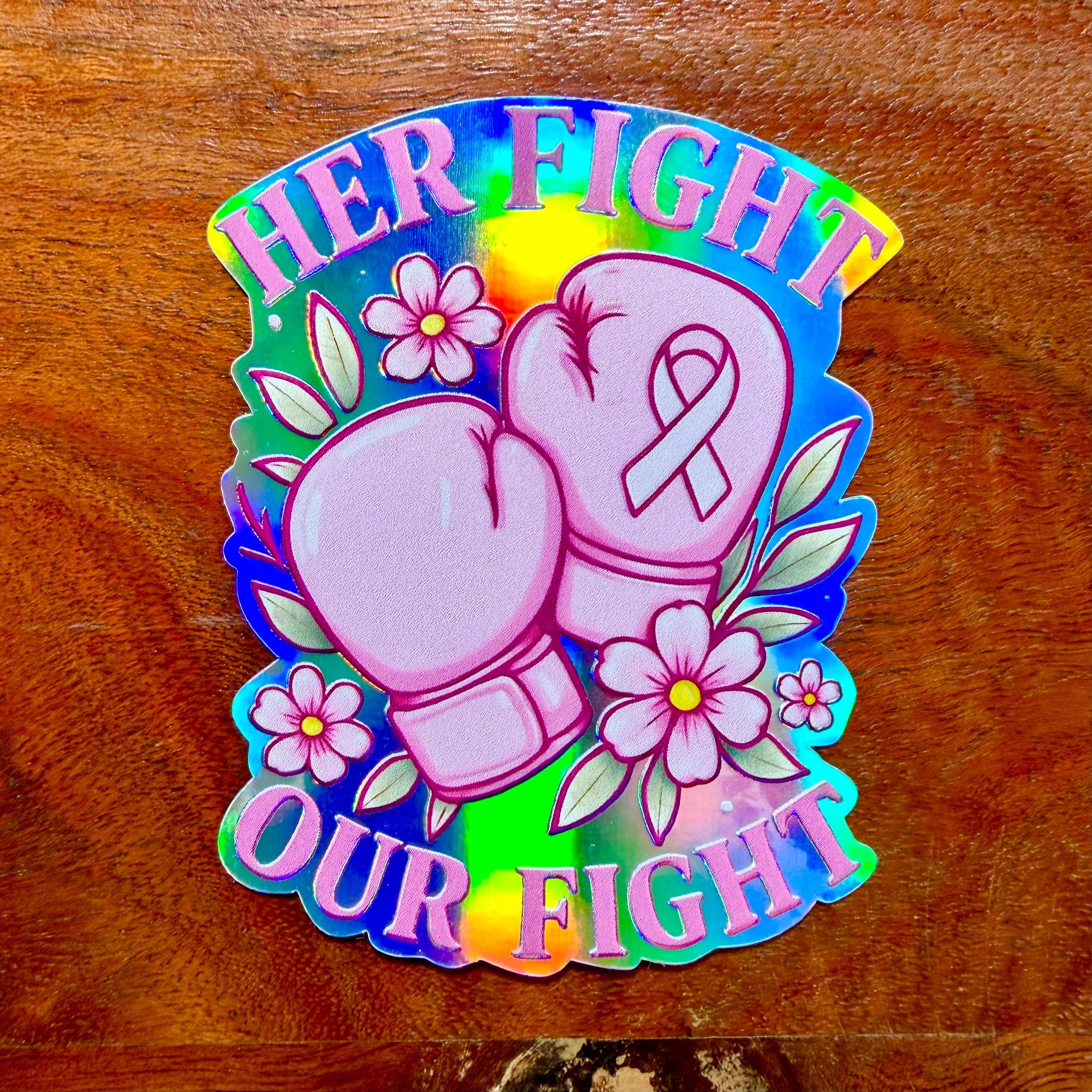 Her Fight is Our Fight Breast Cancer Survivor Sticker | Glossy Awareness Ribbon Decal