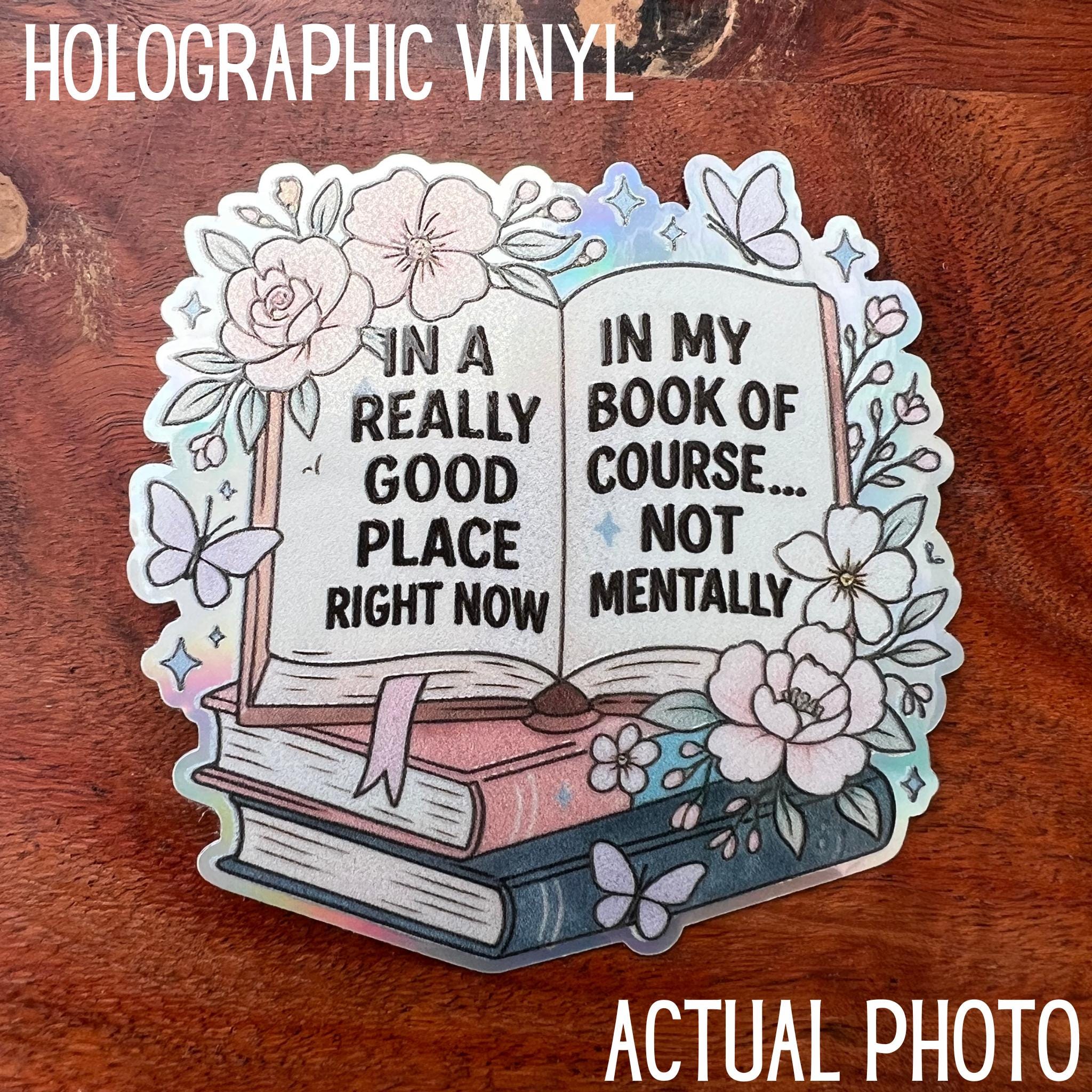 In a Good Place Right Now, In My Book, Not Mentally Of Course Sticker