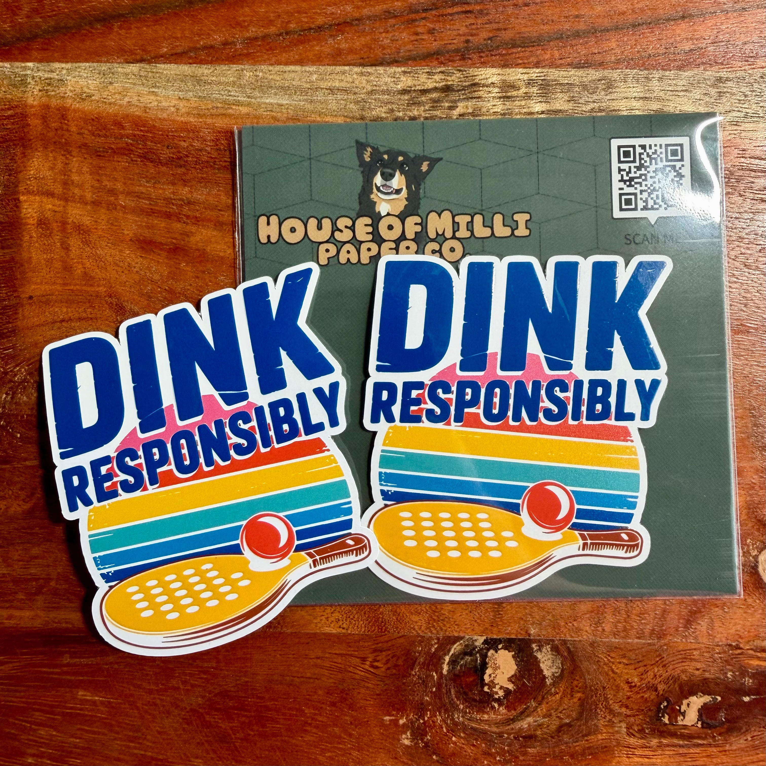 Dink Responsibly Pickleball Sticker