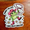 Sorry I'm Late, I Was Dilly-dallying Sticker: Funny Retro Frog Sticker