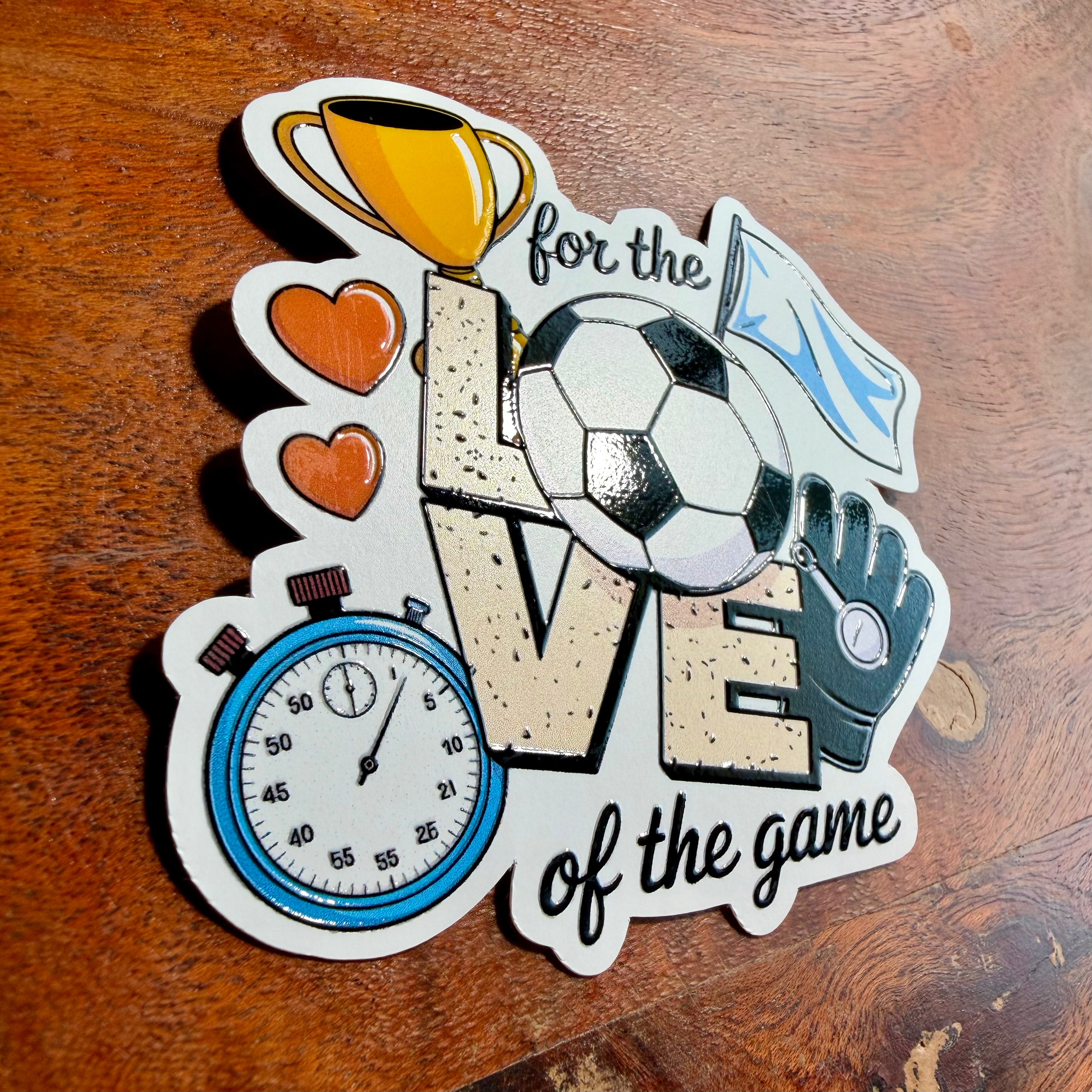 For the Love of the Game Soccer Sticker - Waterproof Sports Decal