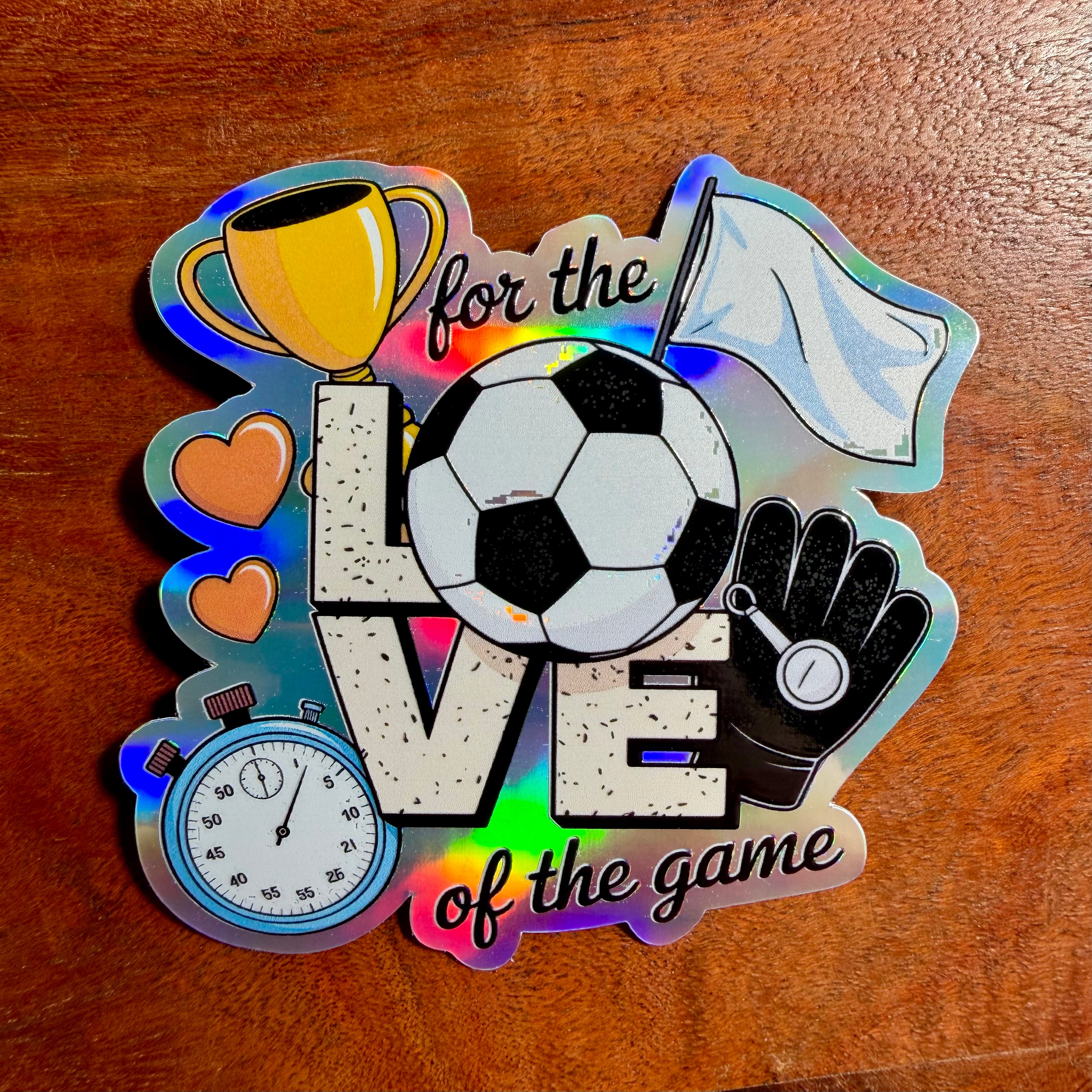 For the Love of the Game Soccer Sticker - Waterproof Sports Decal