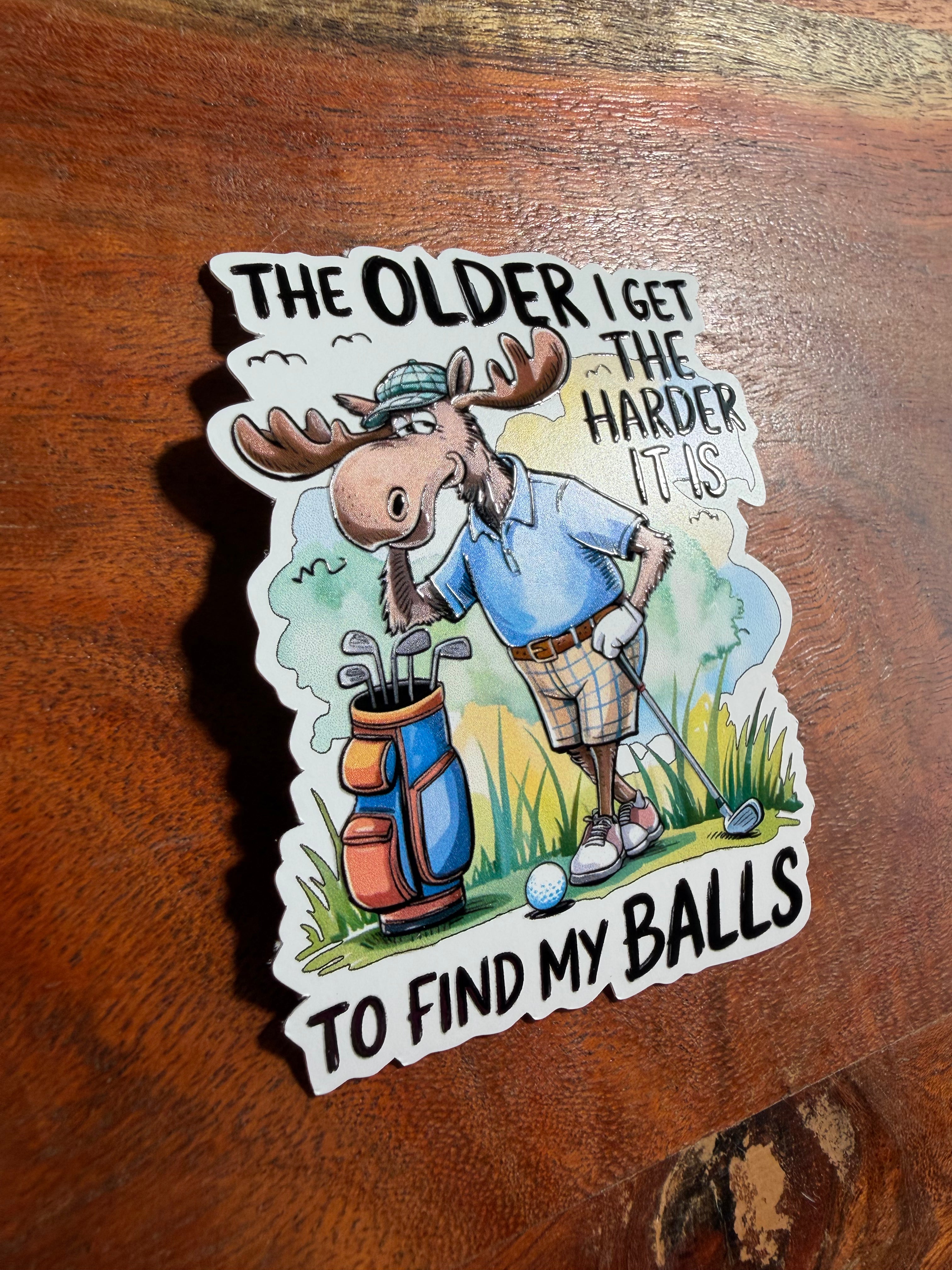 The Older I Get, the Harder to Find My Balls Sticker: Funny Decal for Golfers