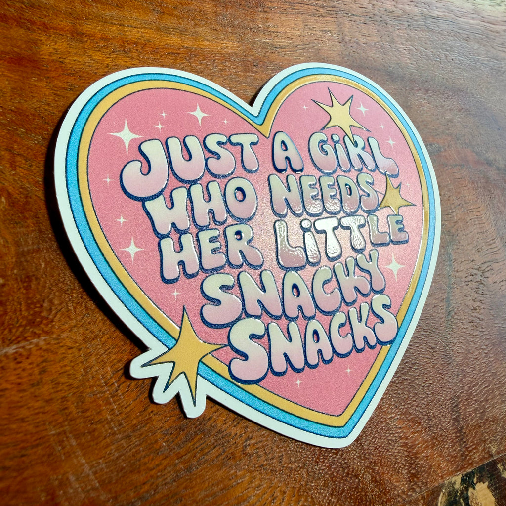Just a Girl Who Needs Her Little Snacky Snacks Sticker