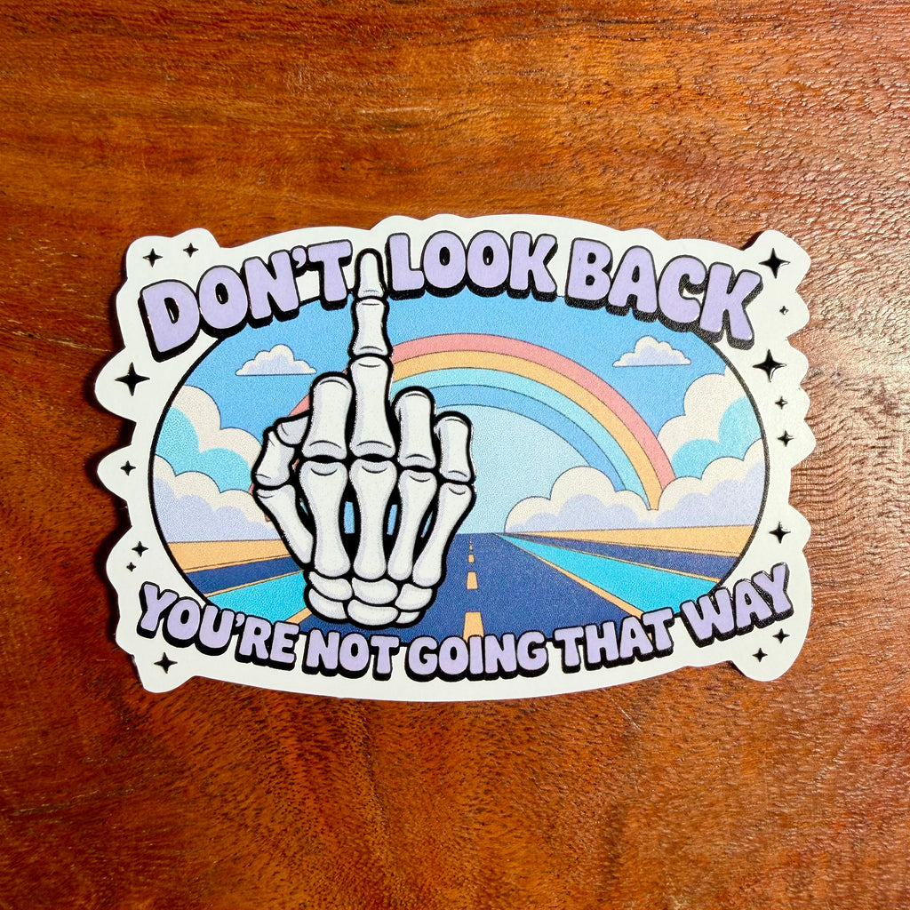 Don't Look Back, You're Not Going That Way Sticker: Funny Skeleton Middle Finger Decal
