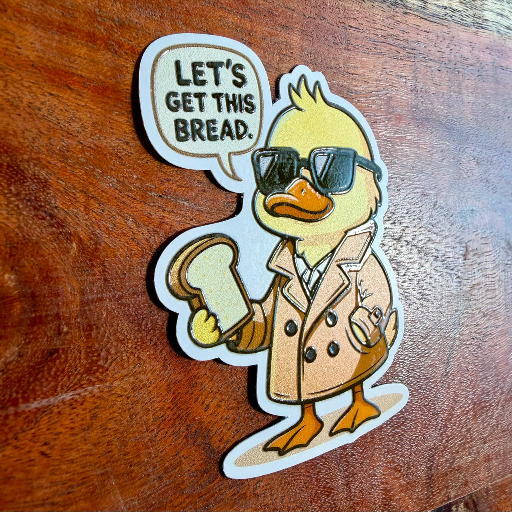 Let's Get This Bread Duck Sticker: Funny Vinyl Decal