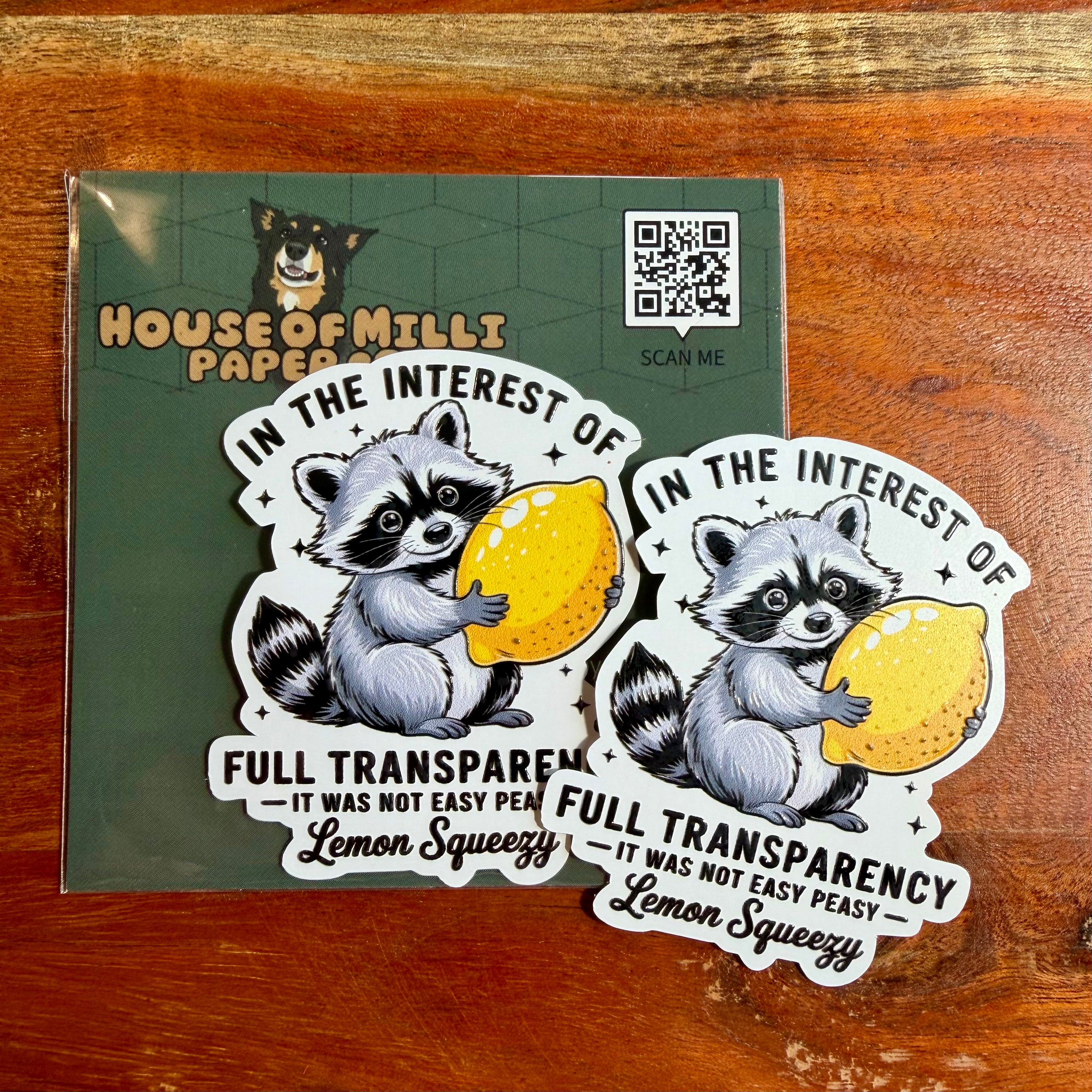 In The Interest of Full Transparency, It Was Not Easy Peasy Lemon Squeezy Sticker - Funny Racoon Decal