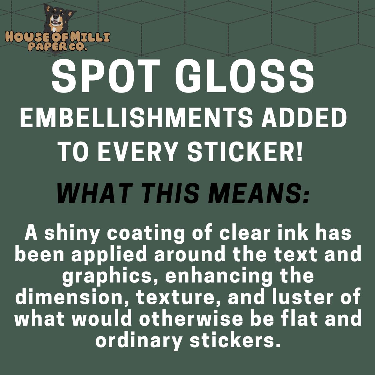 Text on a green background about spot gloss embellishments on stickers, with House of Milli Paper Co. branding.