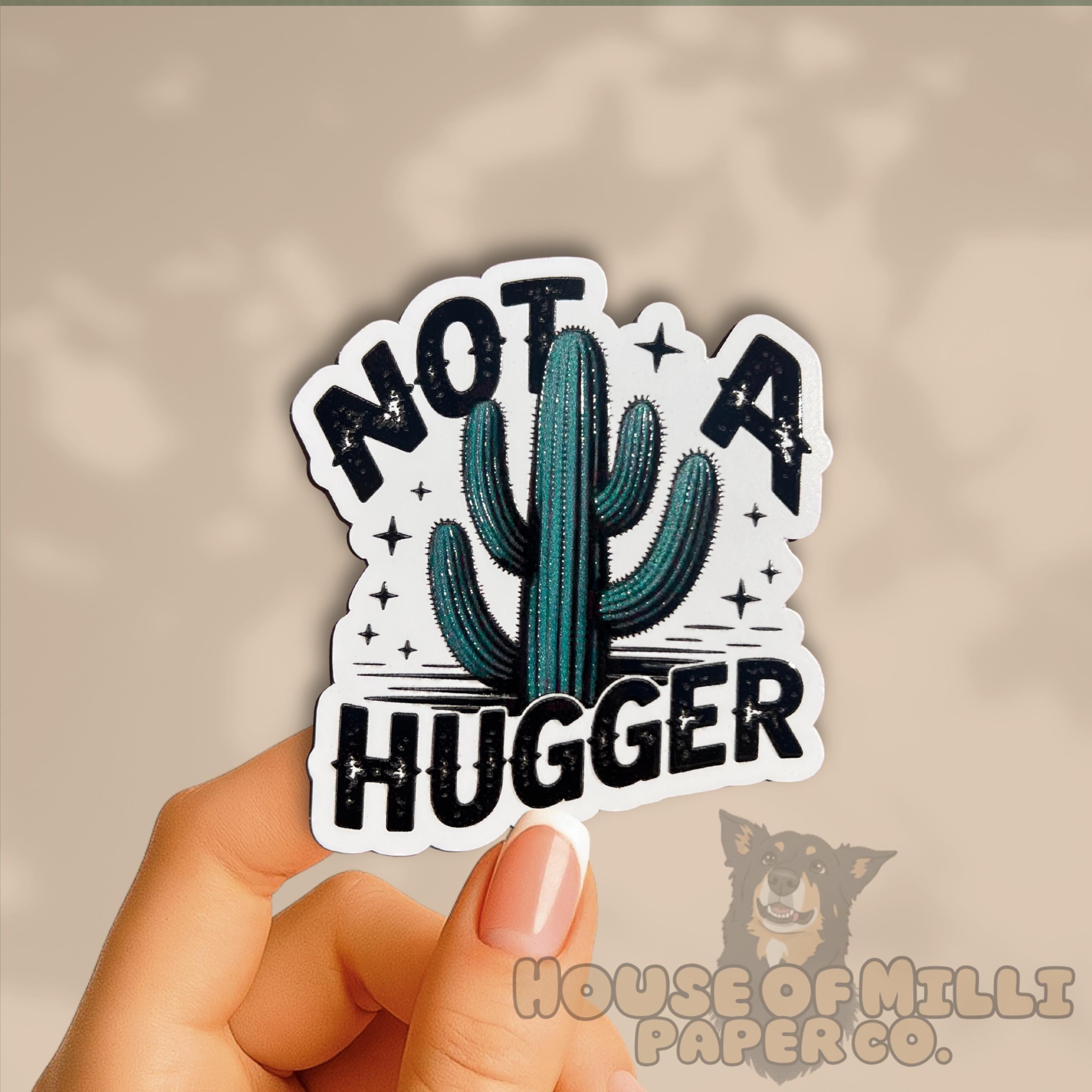 Not a Hugger Cactus Sticker: Funny Waterproof Vinyl Decal