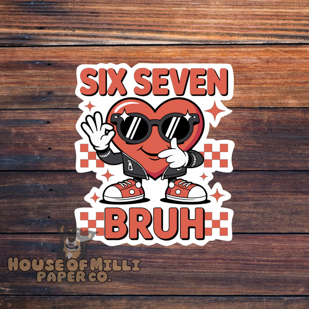 Six Seven Valentines Day Sticker - Trendy 6 7 Decal