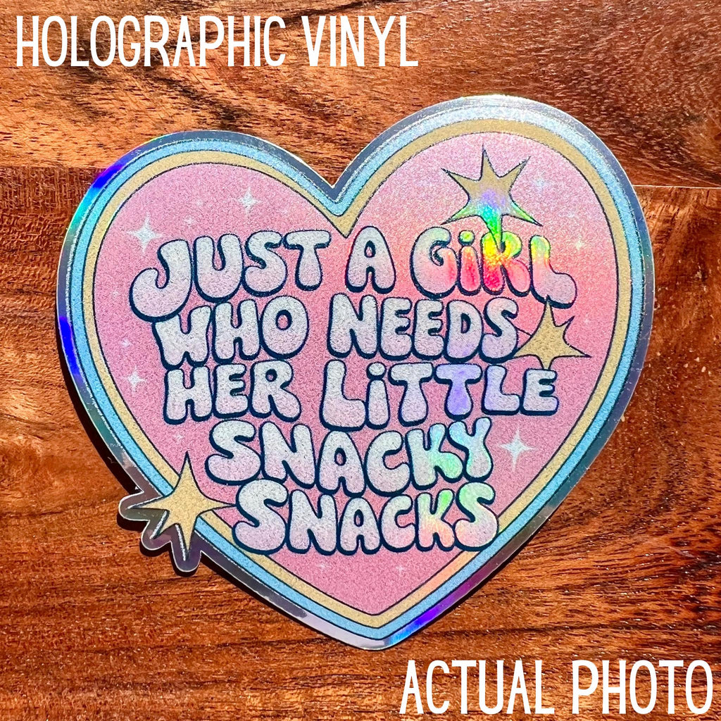 Just a Girl Who Needs Her Little Snacky Snacks Sticker
