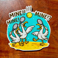 Funny Tennis Sticker - Raised Ink, Mine Bird Gift for Players or Team - Waterproof with Spot Gloss Decal for Water Bottle Planner Ball