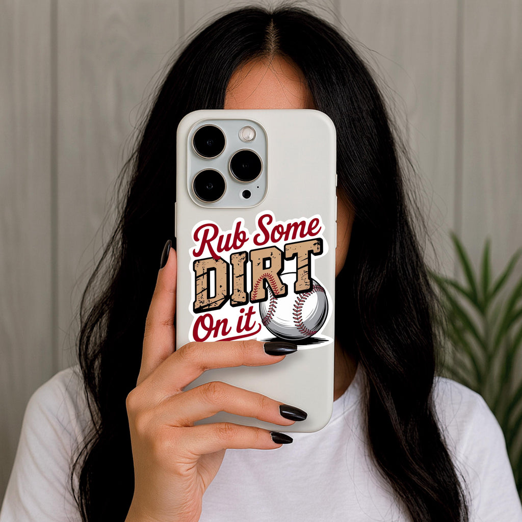 Rub Some Dirt On It Baseball Sticker- Coach or Player Helmet Decal