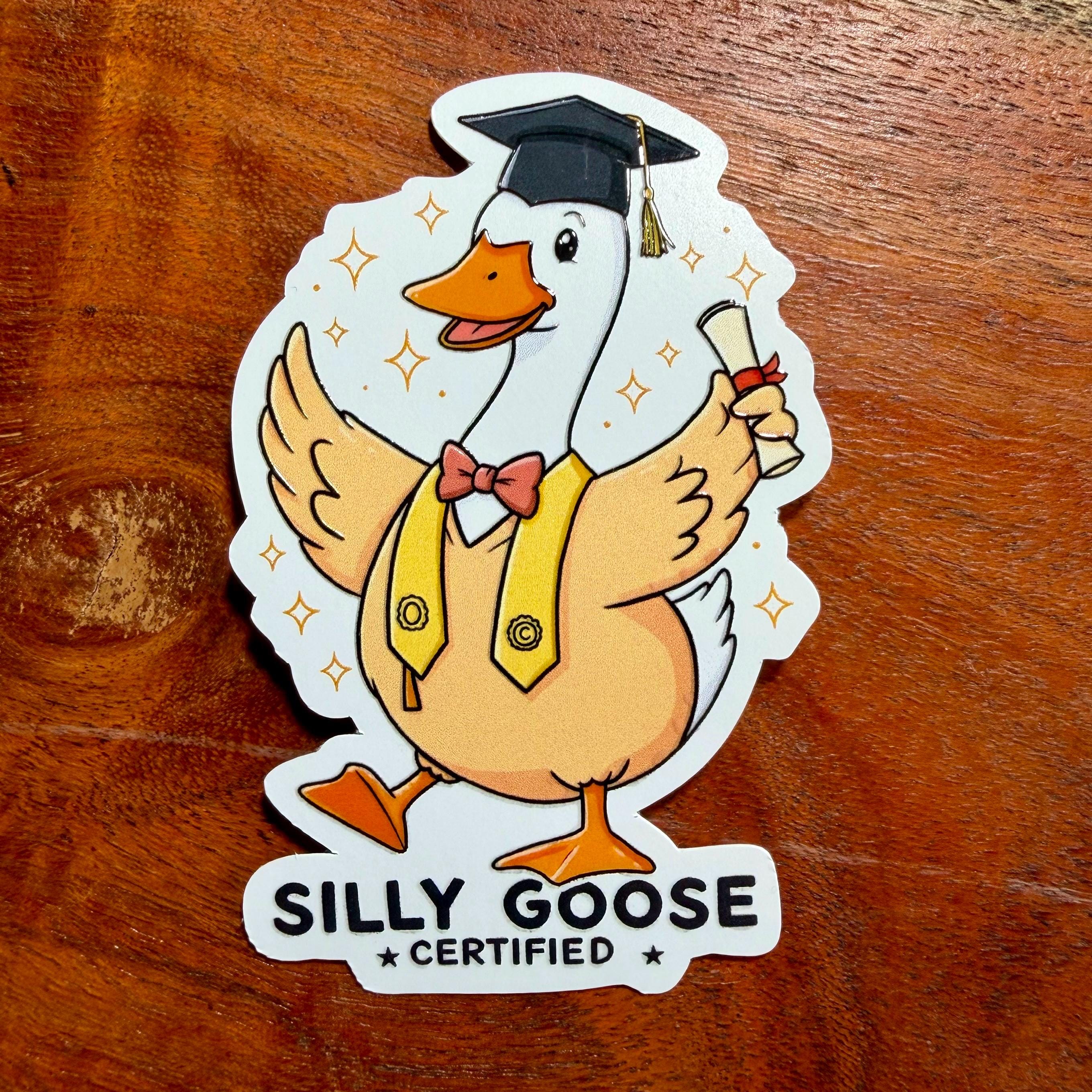 Silly Goose Certified Graduation Sticker: Funny Party Favor Decal