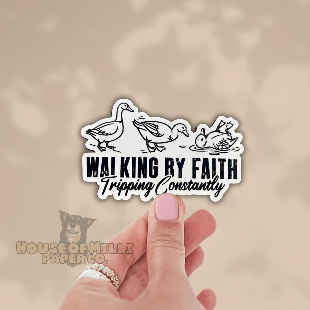 Walking By Faith, Tripping Constantly Sticker- Christian Faith Decal
