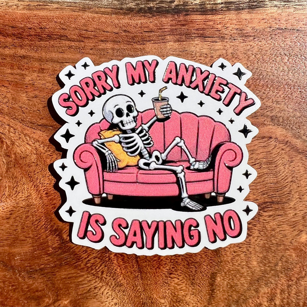 Anxiety Saying No - Funny Mental Health Skeleton Sticker
