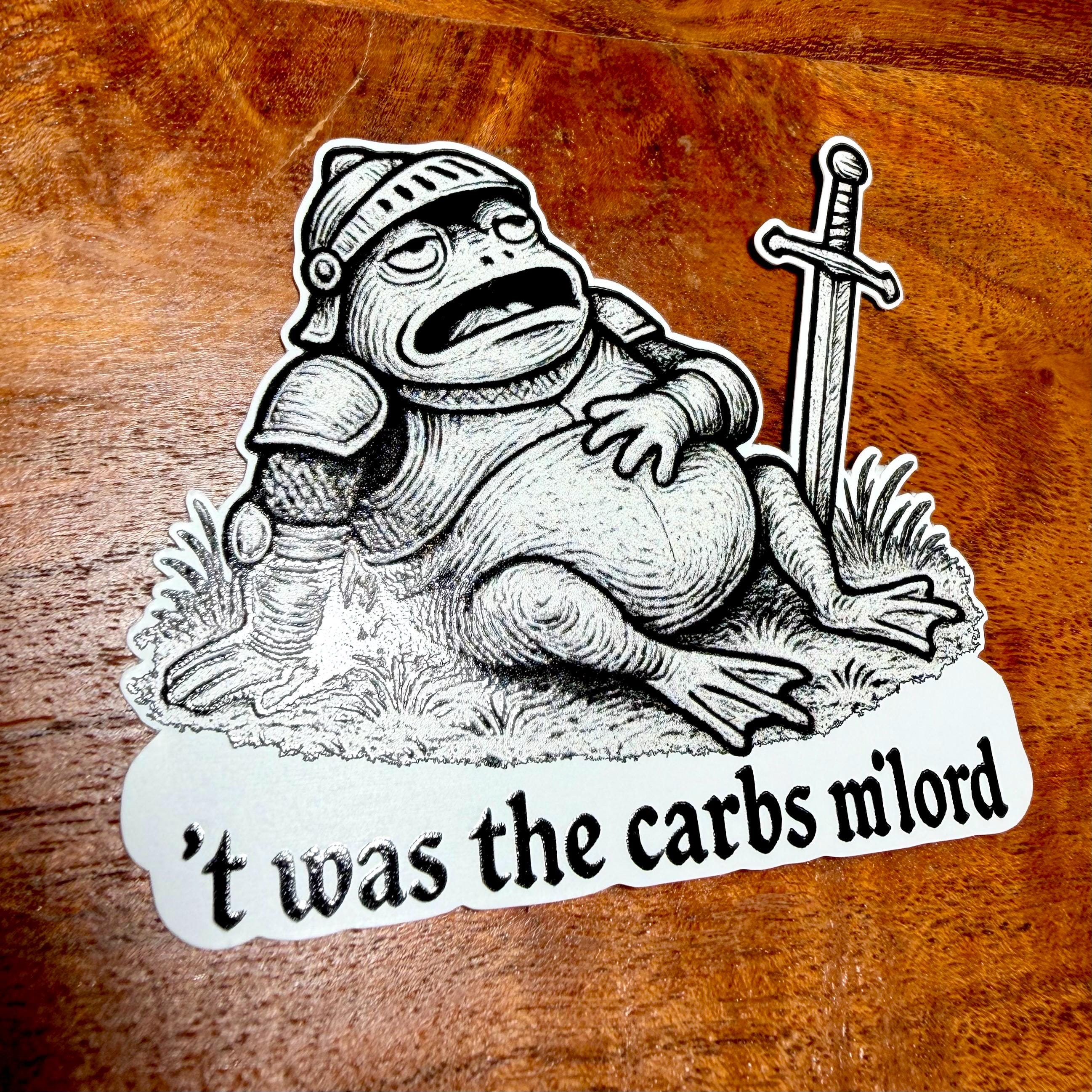 Medieval ‘Twas the Carbs M’Lord Funny Sticker: Sarcastic Diet Joke Decal