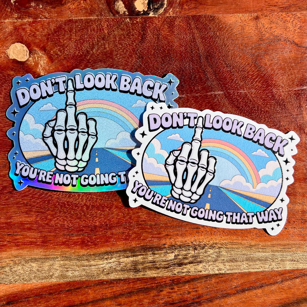 Don't Look Back, You're Not Going That Way Sticker: Funny Skeleton Middle Finger Decal