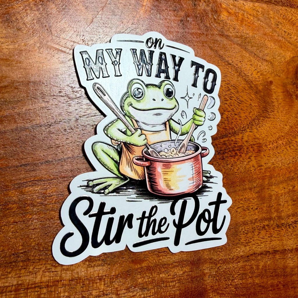 On My Way to Stir the Pot Frog Sticker: Funny Sarcastic Decal