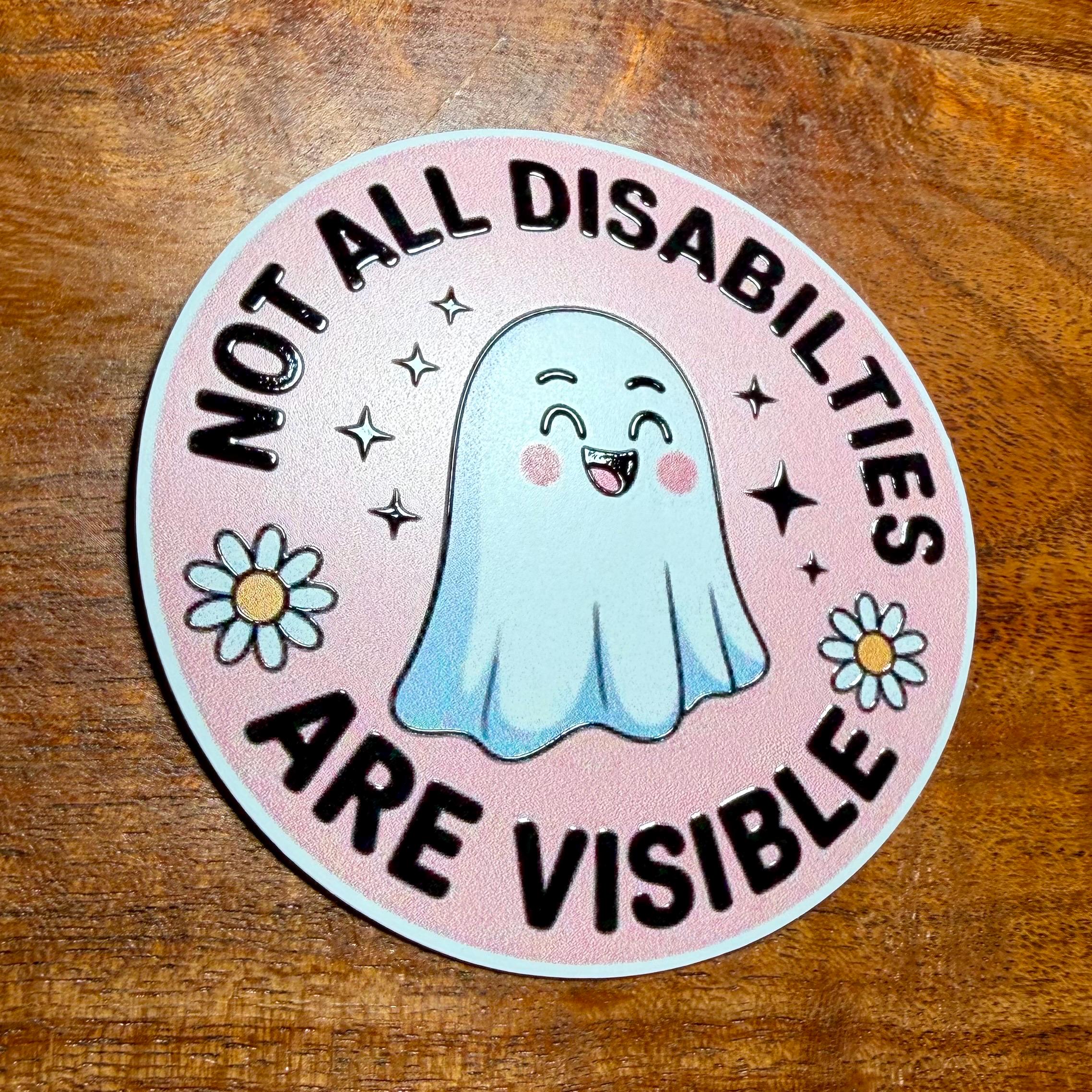 Not All Disabilities are Visible Awareness Sticker: Cute Autism or Silent Illness Decal