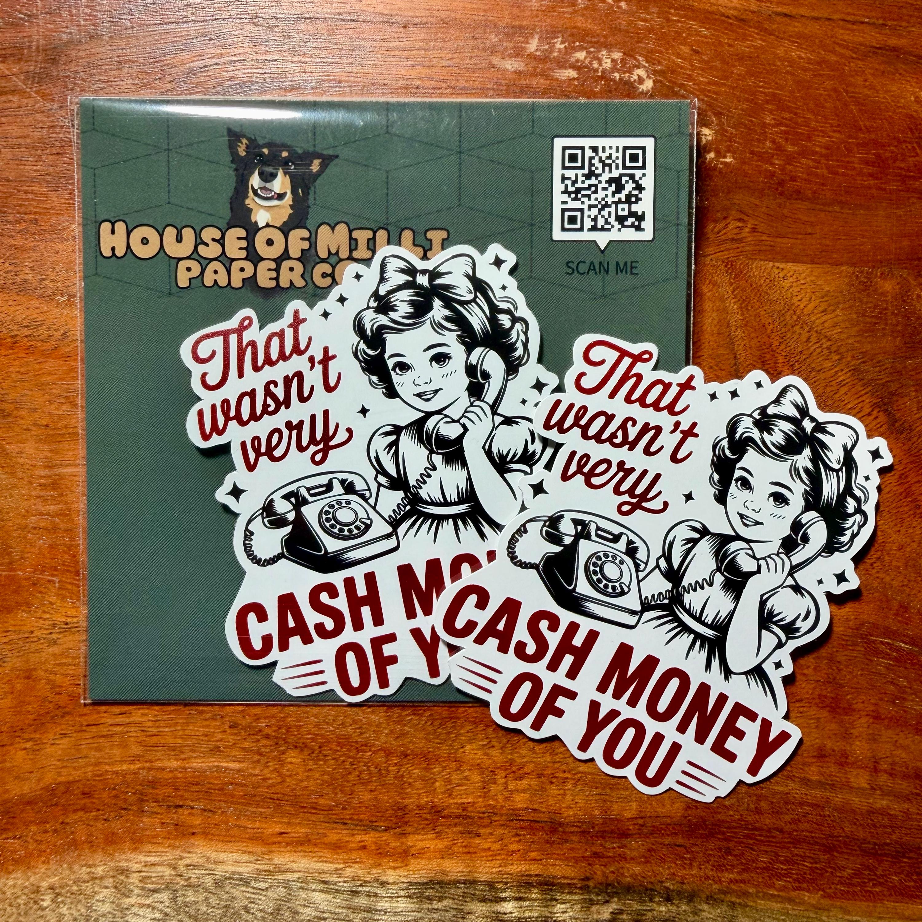 That Wasn't Very Cash Money of You Funny Sticker
