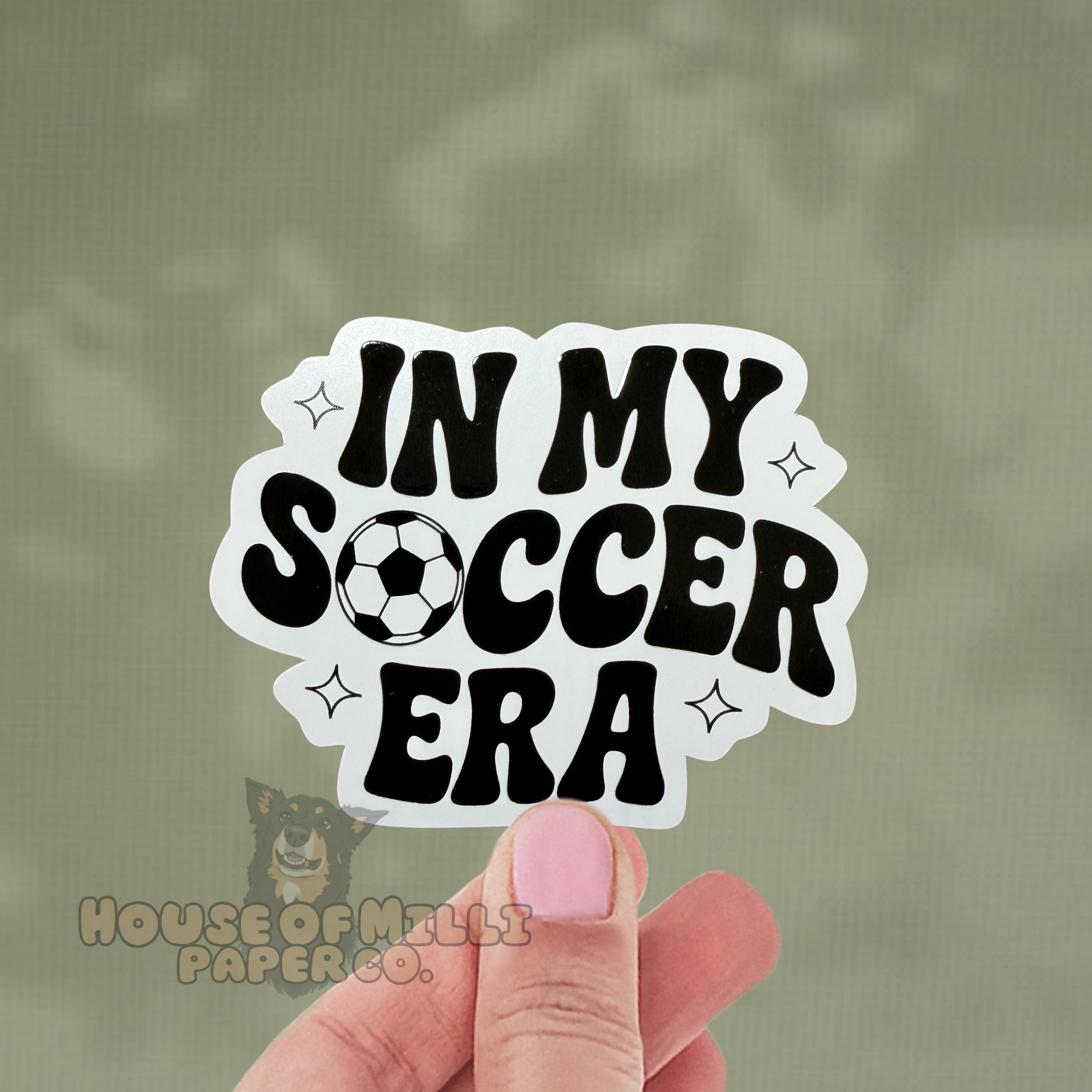 In My Soccer Era Sticker – Waterproof Raised Ink Decal