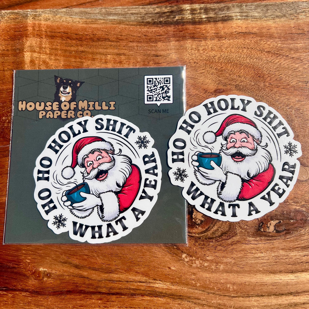Ho Ho Holy Shit, What a Year Sticker - Funny Santa Claus Christmas Decal