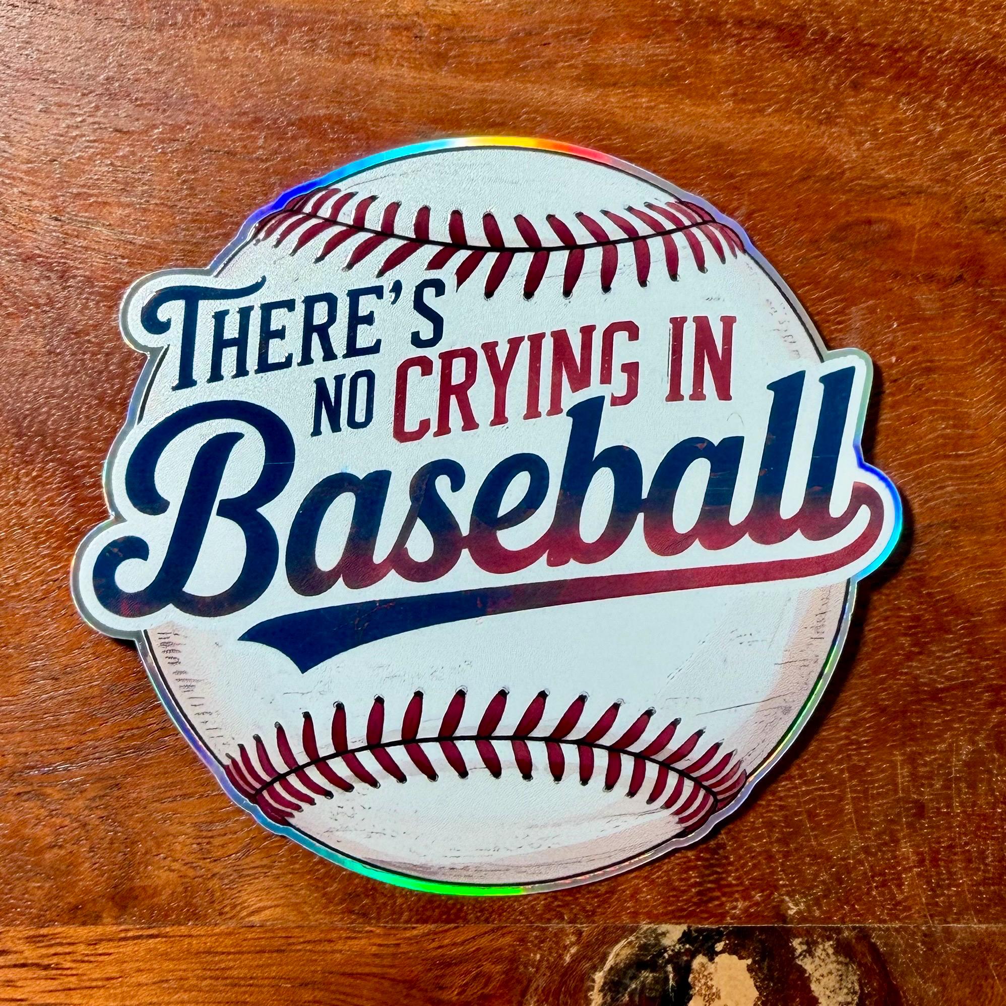 No Crying in Baseball Sticker: Funny Raised Ink Decal for Team