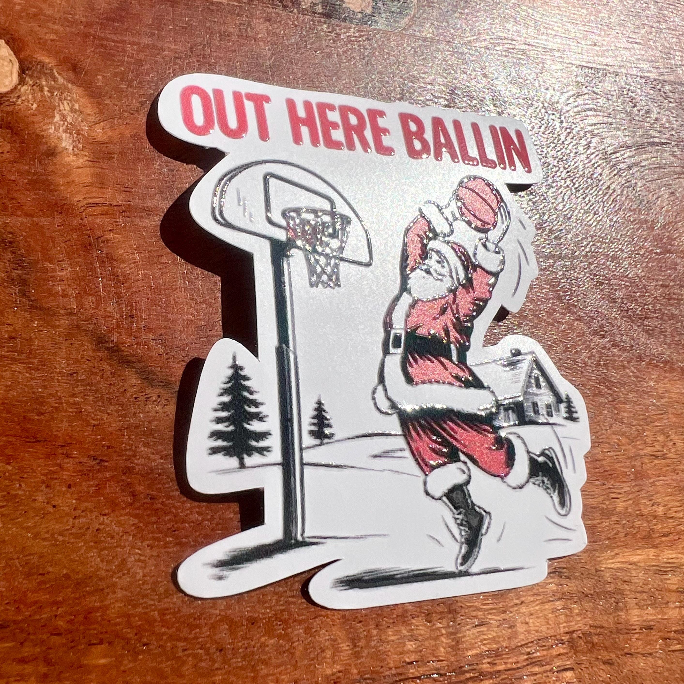 Out Here Ballin' Basketball Santa Sticker- Waterproof Christmas Decal