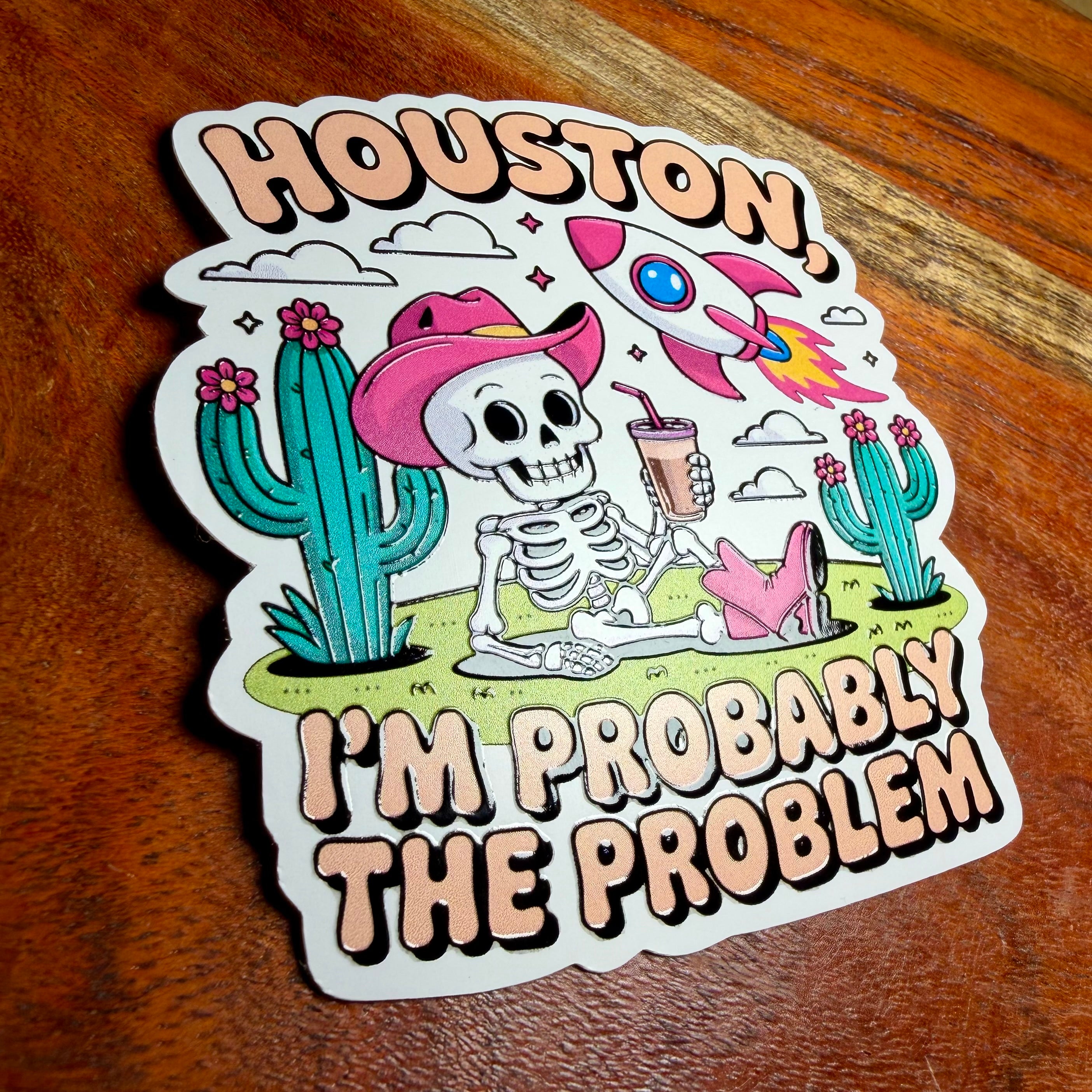Houston, I'm Probably the Problem Sticker: Funny Retro Desert Skeleton Decal