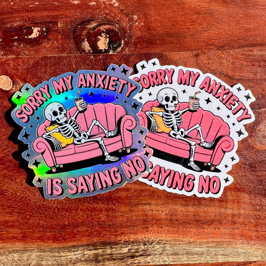 Anxiety Saying No - Funny Mental Health Skeleton Sticker