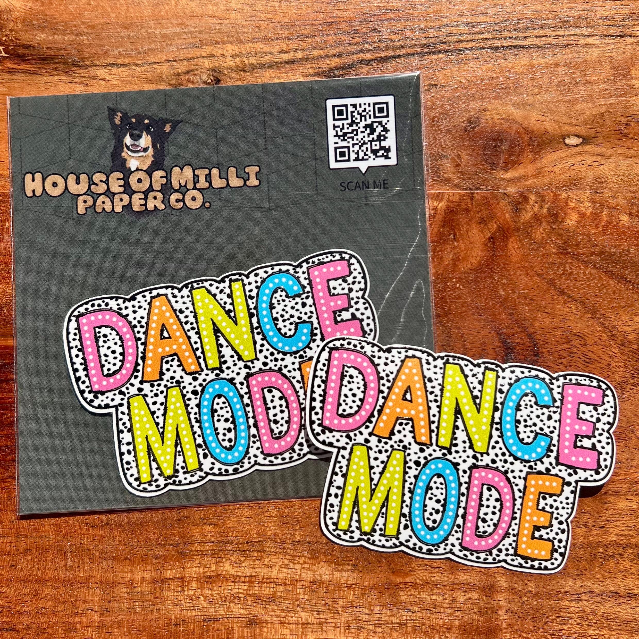 Dance Mode Sticker: Waterproof Vinyl Decal