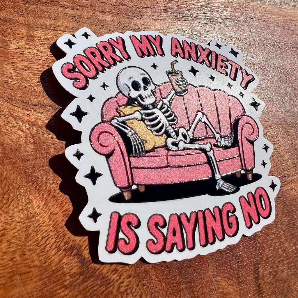 Anxiety Saying No - Funny Mental Health Skeleton Sticker