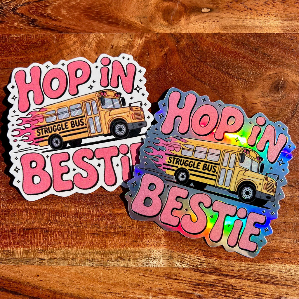 Hop In Bestie, Struggle Bus Sticker: Funny Mental Health