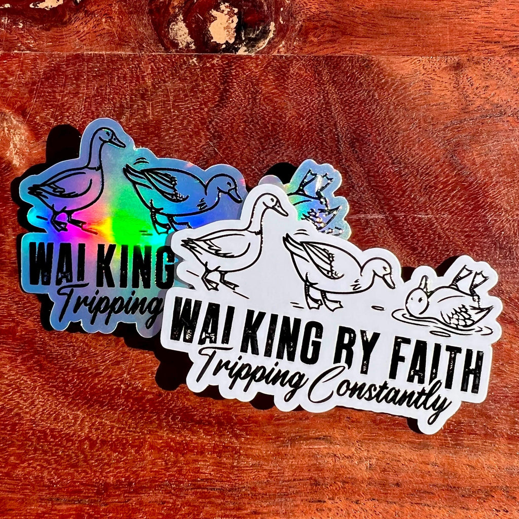 Walking By Faith, Tripping Constantly Sticker- Christian Faith Decal