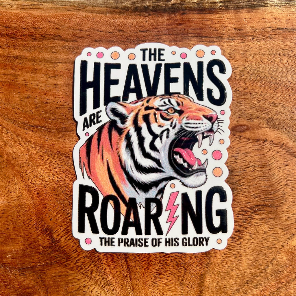 Heavens are Roaring Faith Sticker - Faith Bible Decal