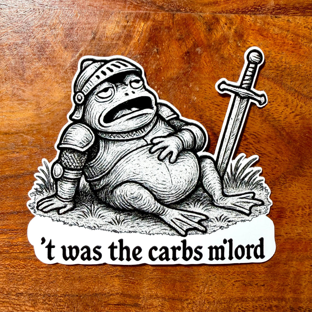 Medieval ‘Twas the Carbs M’Lord Funny Sticker: Sarcastic Diet Joke Decal