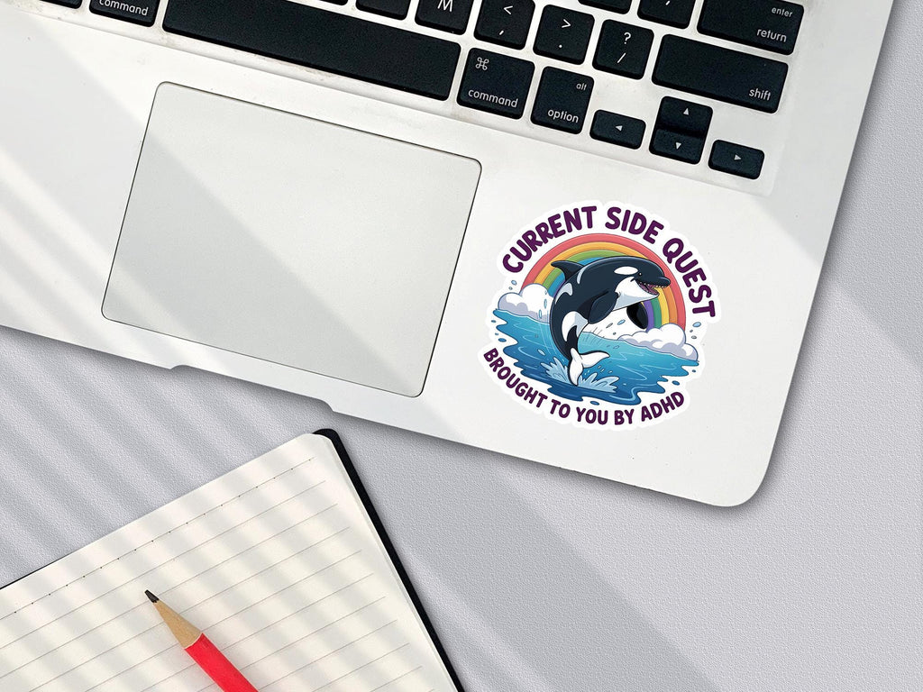 Current Side Quest Brought to You by ADHD: Funny Orca Mental Health Decal
