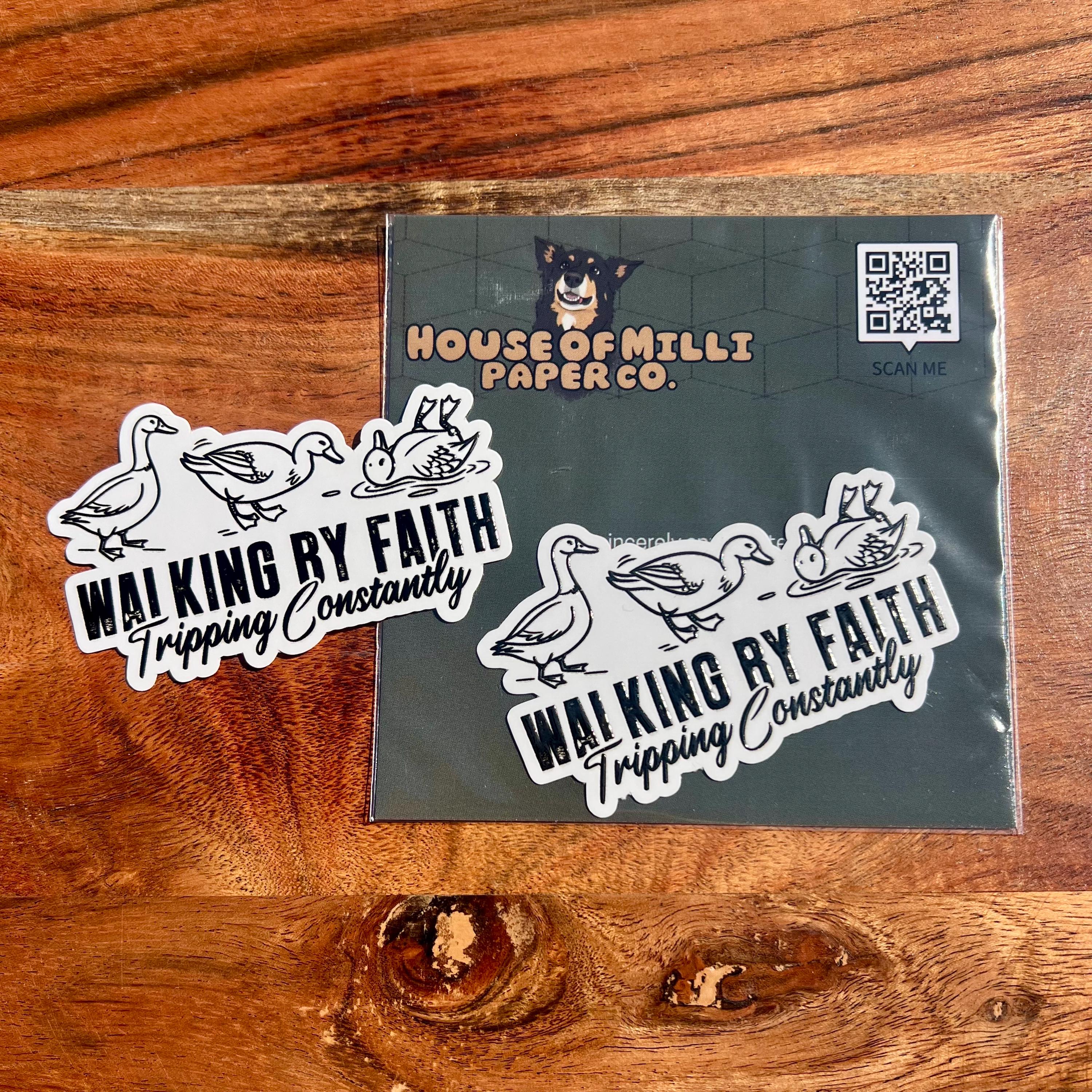 Walking By Faith, Tripping Constantly Sticker- Christian Faith Decal