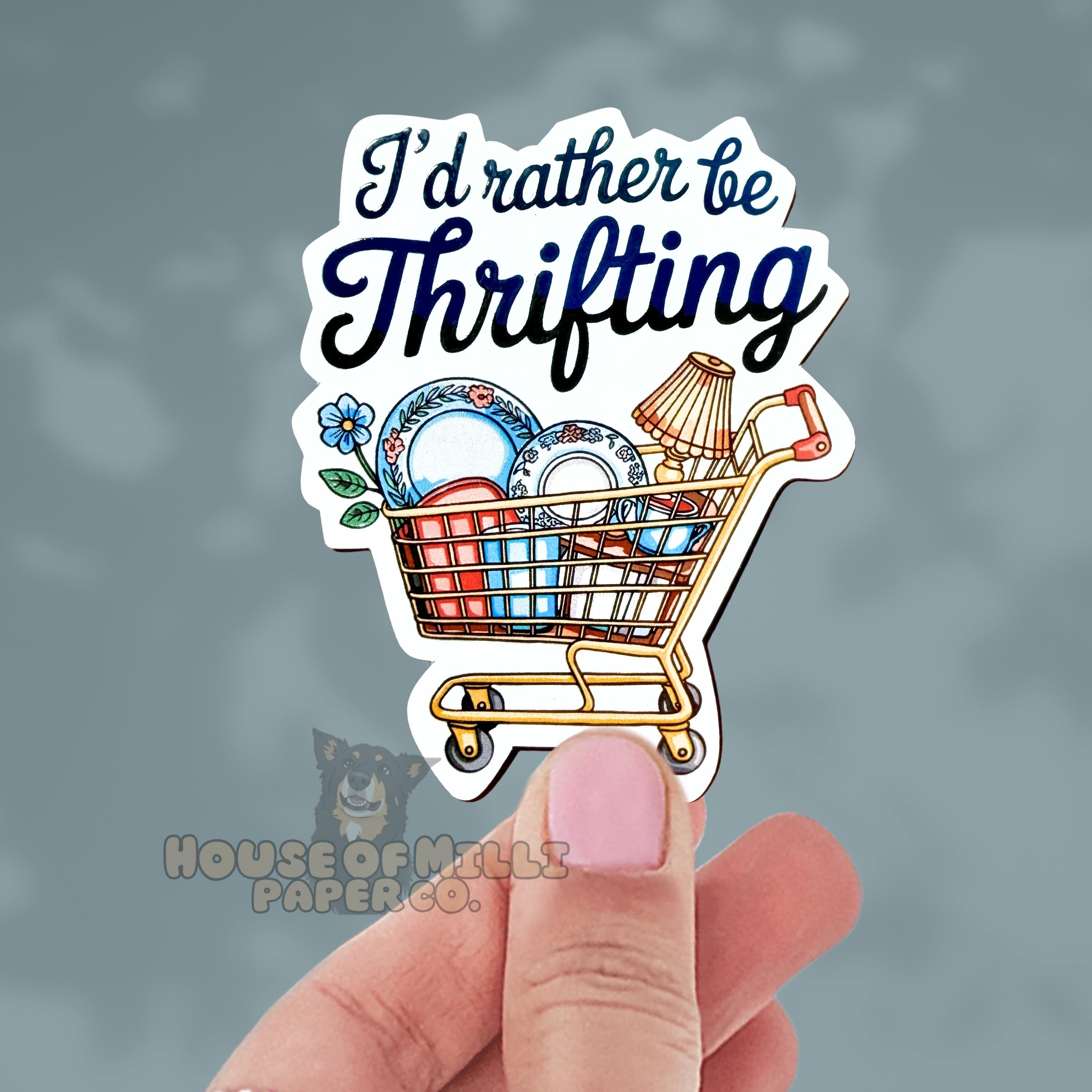 I'd Rather Be Thrifting Sticker: Funny Girls Trip Decal