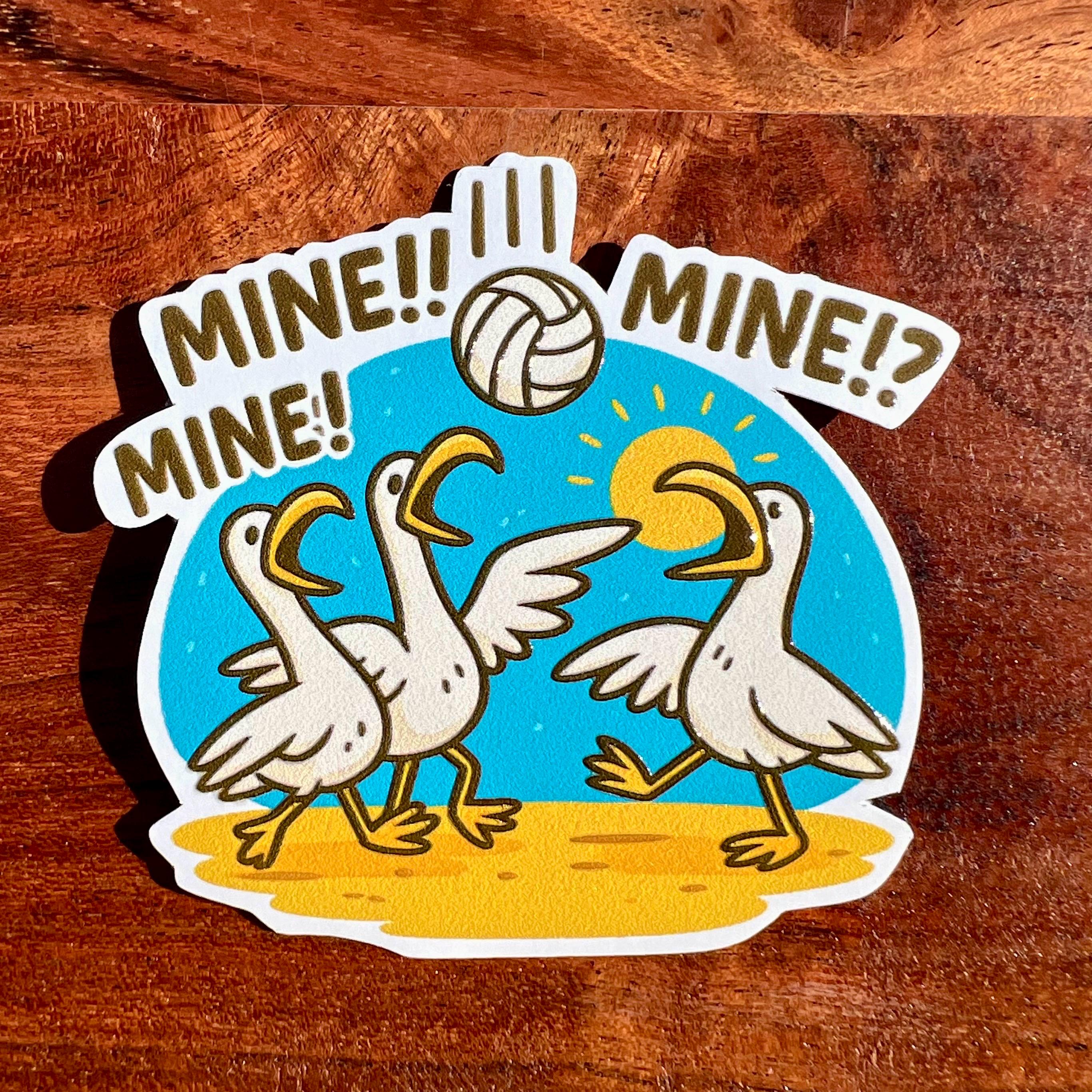 Mine Mine Mine!! Volleyball Sticker - Funny Seagull Team Decal