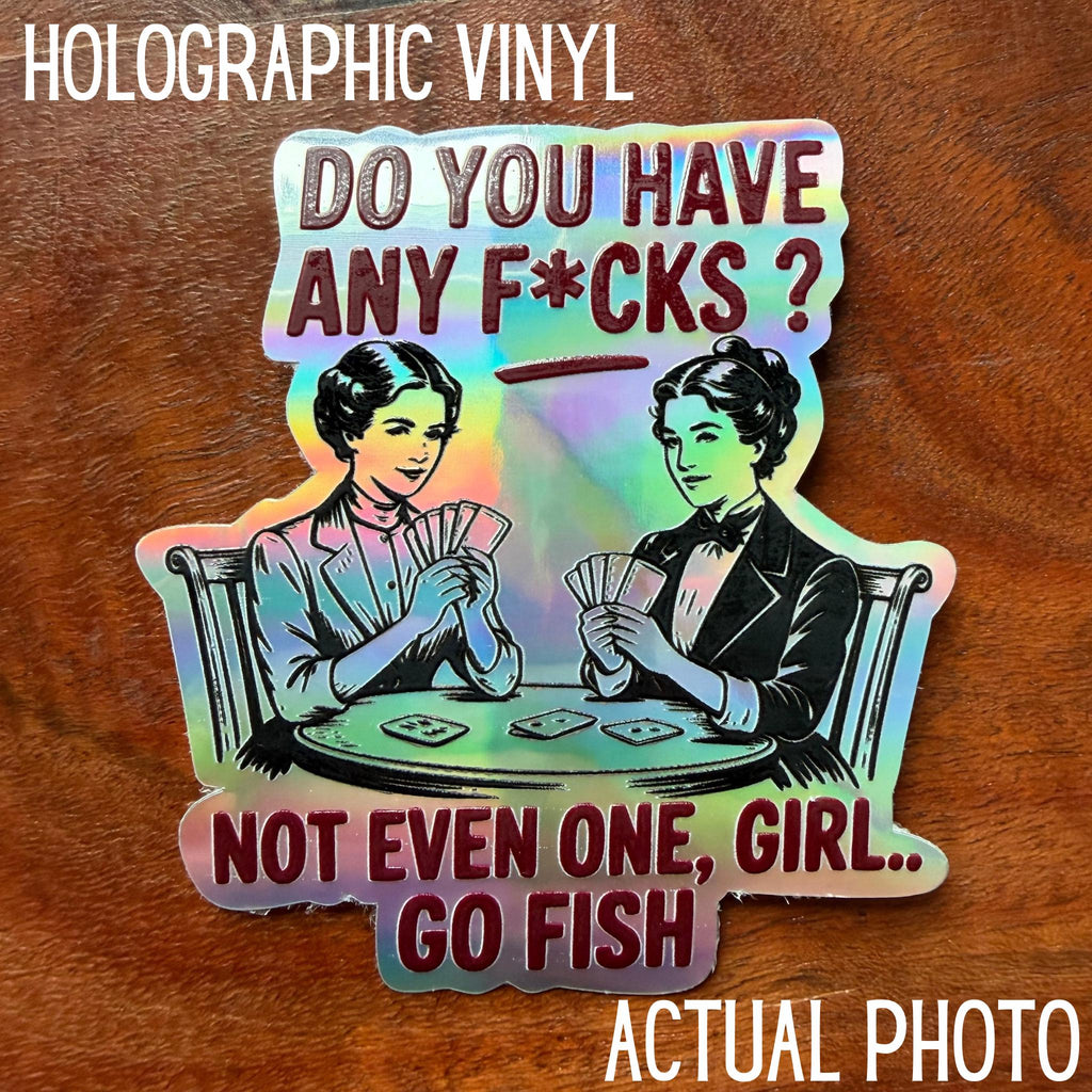 Not Even One, Girl.. Go Fish Sticker