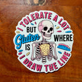 Gluten Intolerant Funny Sticker: Sarcastic Celiacs Disease Decal