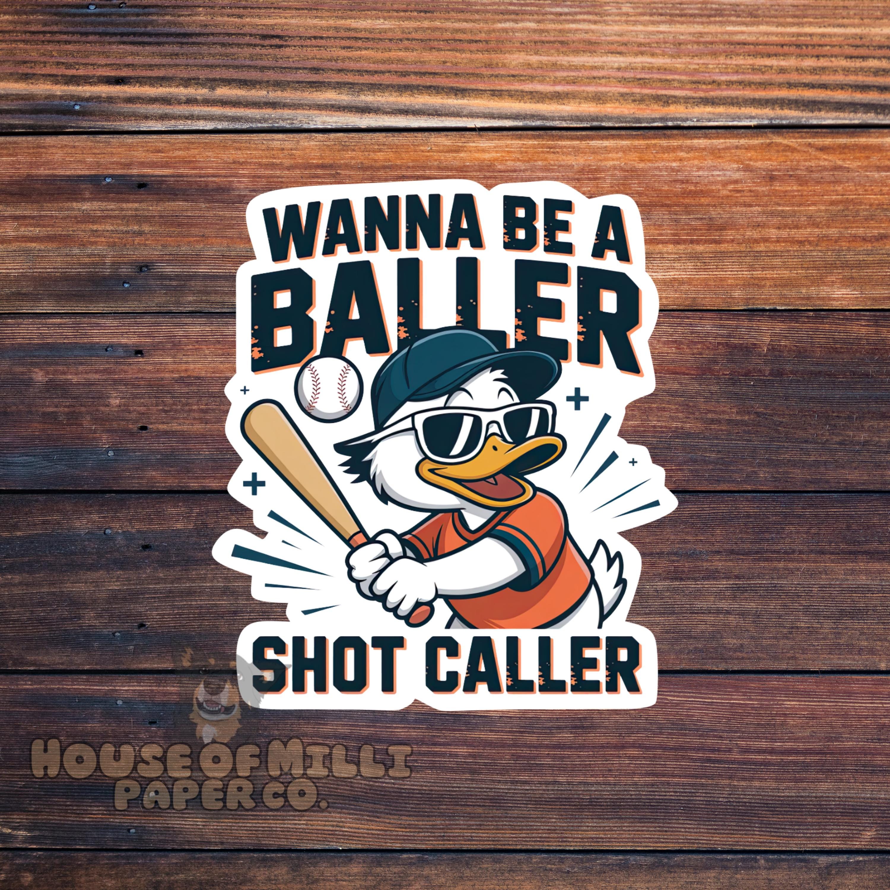 Wanna Be a Baller Baseball Sticker- Shot Caller Helmet Decal